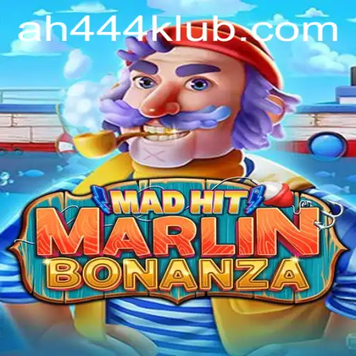 Dive into the Exciting World of MadHitMarlinBonanza with AH444